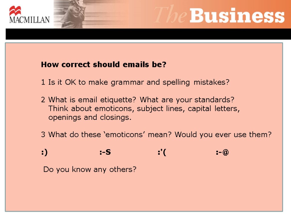 How correct should emails be? 1 Is it OK to make grammar and spelling